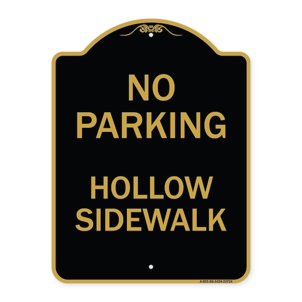 Signmission Designer Series No Parking Hollow Sidewalk, Black & Gold Aluminum Sign, 18" x 24", BG-1824-23726 A-DES-BG-1824-23726 - main